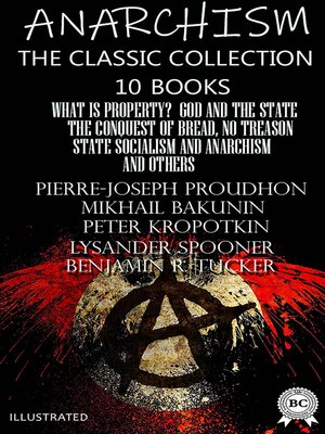 cover image of Anarchism. the Classic Collection (10 books). Illustrated